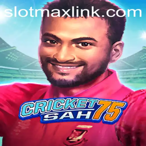 CricketSah75: The Ultimate Gaming Experience Enhanced by SLOTMAX