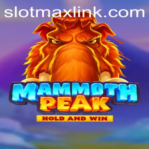 MammothPeak: Unveiling the Thrilling Journey of SLOTMAX's Latest Game